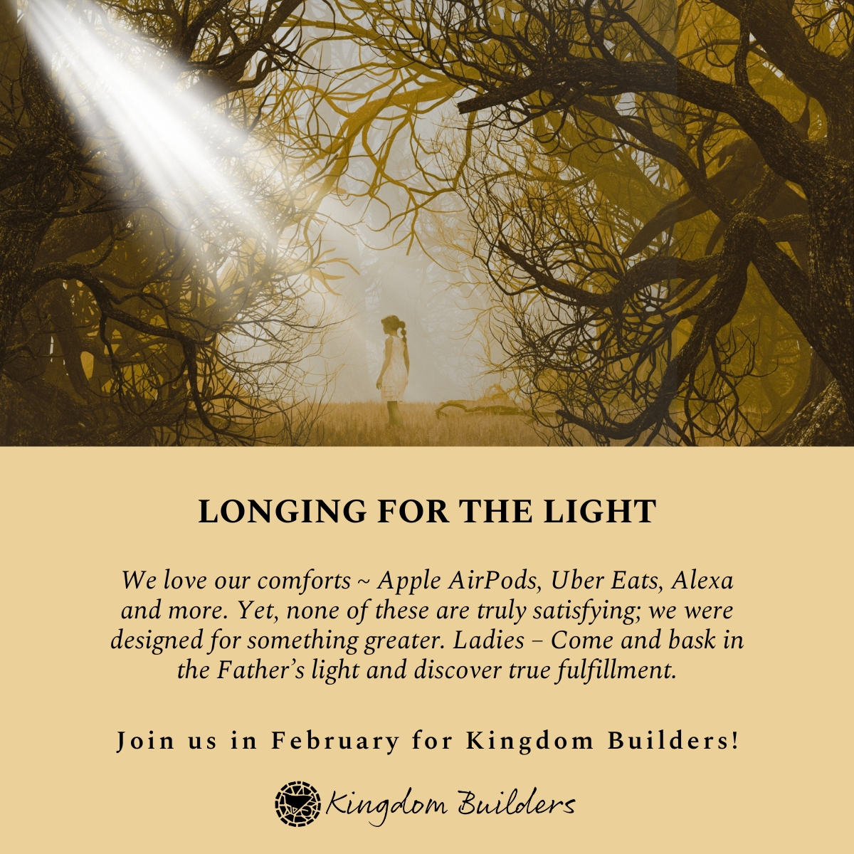 February Kingdom Builders Gathering - Longing for the Light