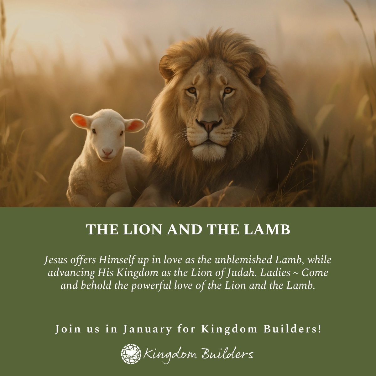 January Kingdom Builders Gathering - The Lion and the Lamb